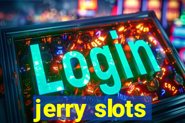 jerry slots