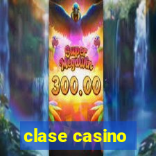 clase casino