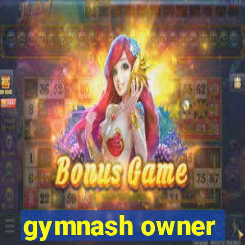 gymnash owner