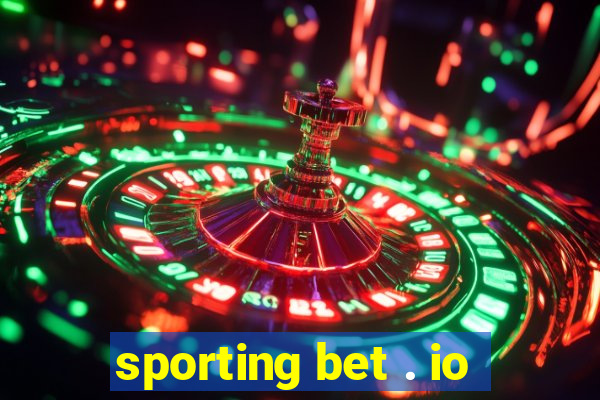 sporting bet . io