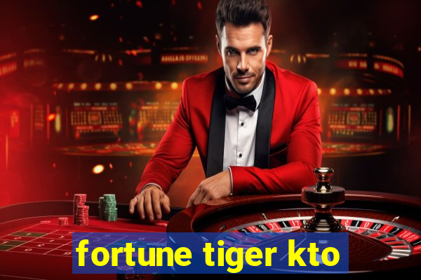 fortune tiger kto