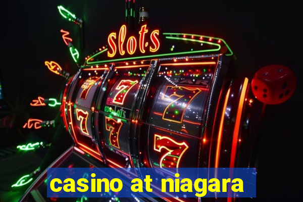 casino at niagara