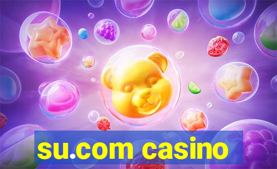 su.com casino