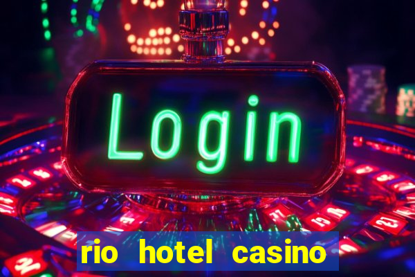 rio hotel casino las vegas shows