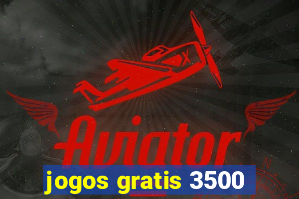 jogos gratis 3500