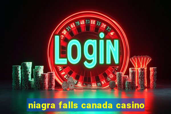 niagra falls canada casino