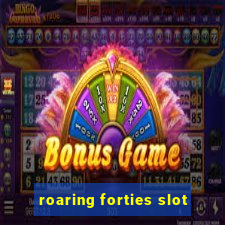 roaring forties slot