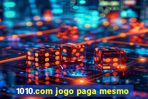 1010.com jogo paga mesmo