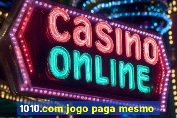 1010.com jogo paga mesmo