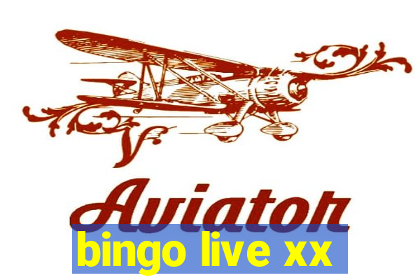 bingo live xx