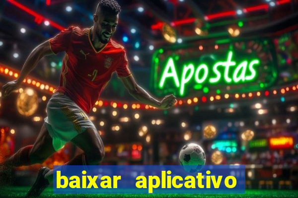 baixar aplicativo de jogos