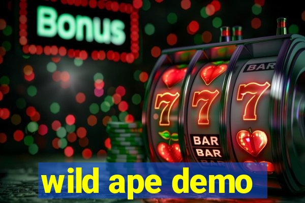 wild ape demo