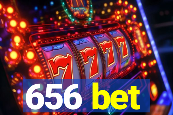 656 bet