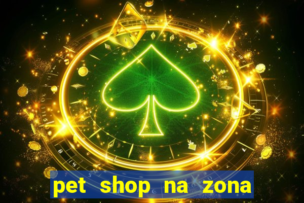 pet shop na zona noroeste em santos