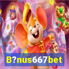 B?nus667bet