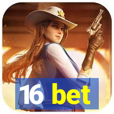 16 bet