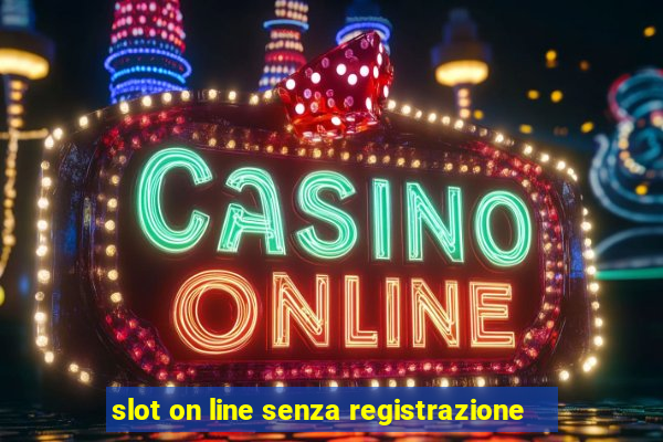 slot on line senza registrazione