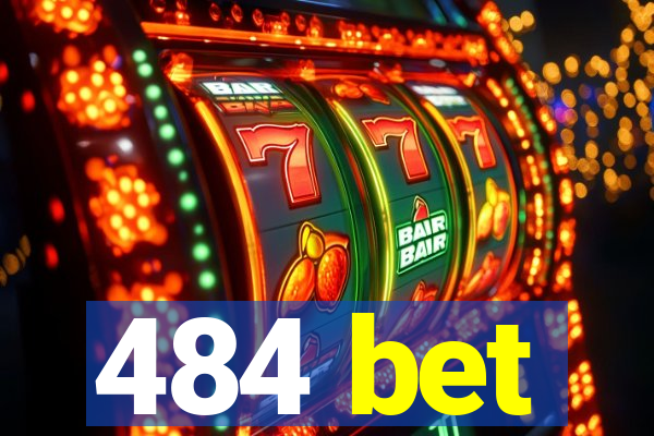 484 bet