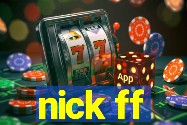 nick ff