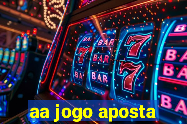 aa jogo aposta