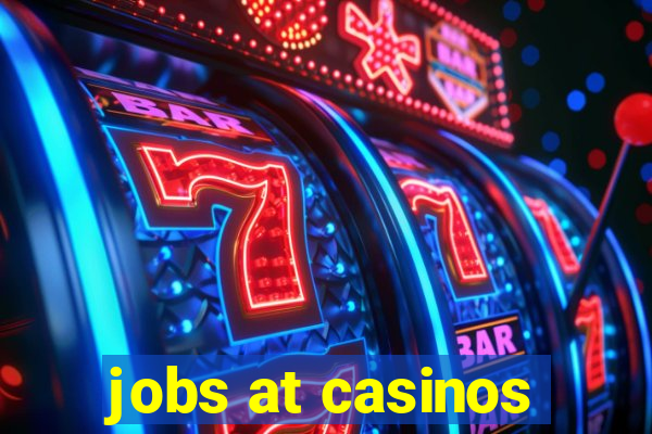 jobs at casinos