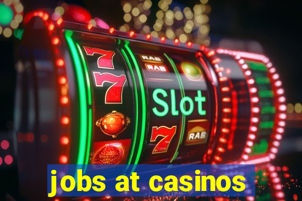 jobs at casinos