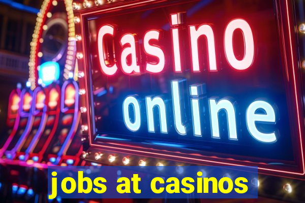 jobs at casinos