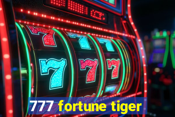 777 fortune tiger