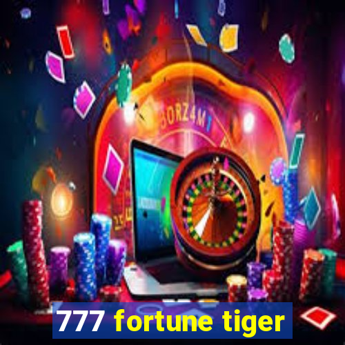 777 fortune tiger