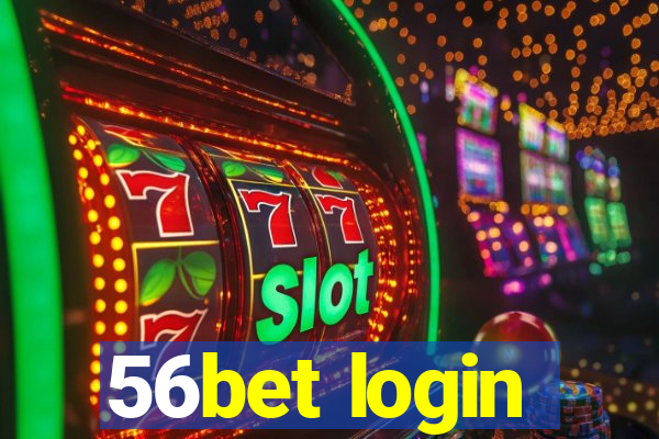 56bet login