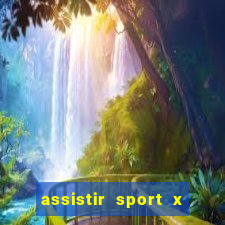 assistir sport x ponte preta