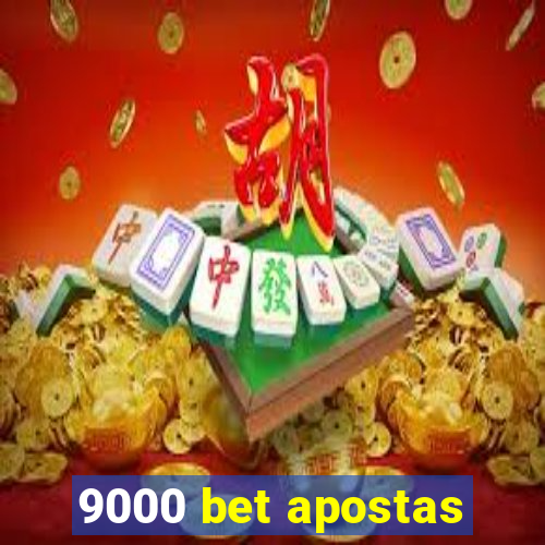 9000 bet apostas