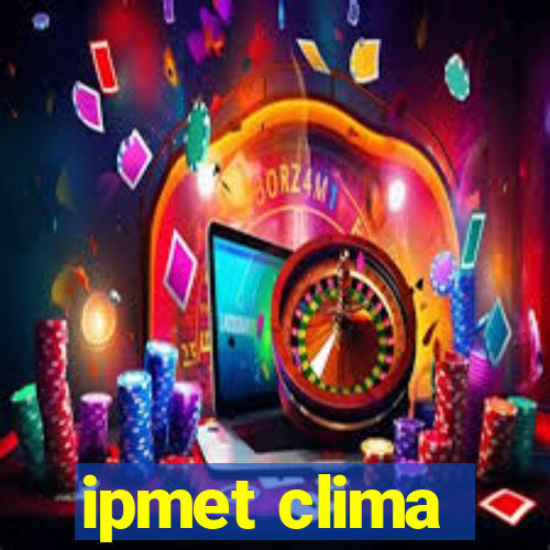 ipmet clima