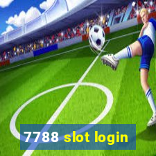 7788 slot login