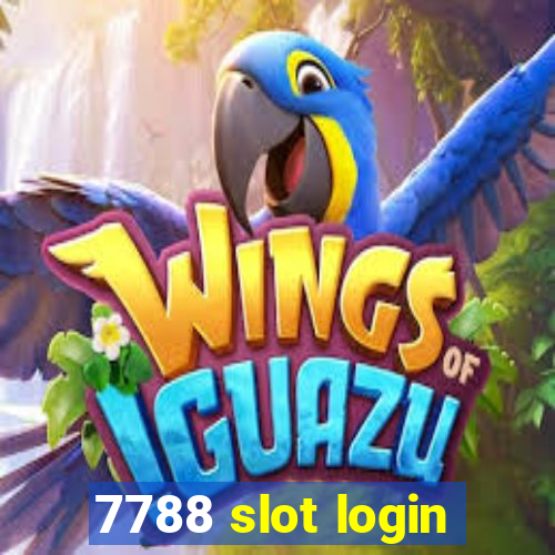 7788 slot login