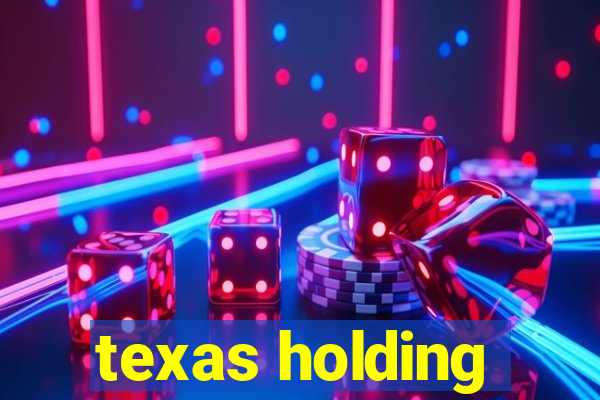 texas holding