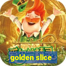 golden slice