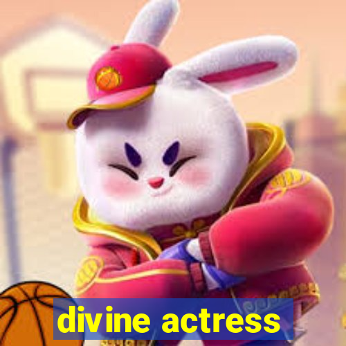 divine actress