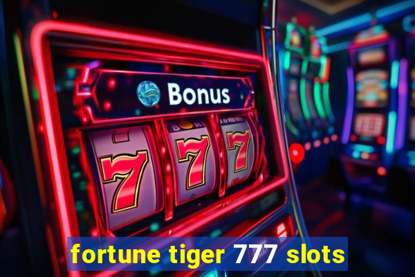 fortune tiger 777 slots