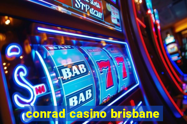 conrad casino brisbane