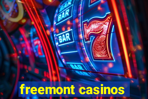 freemont casinos