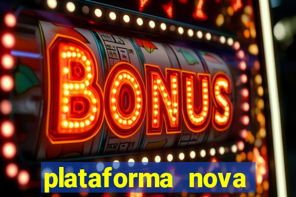 plataforma nova deposito minimo 1 real