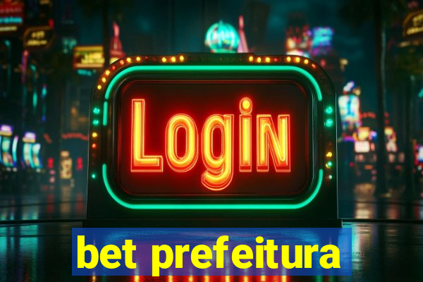 bet prefeitura