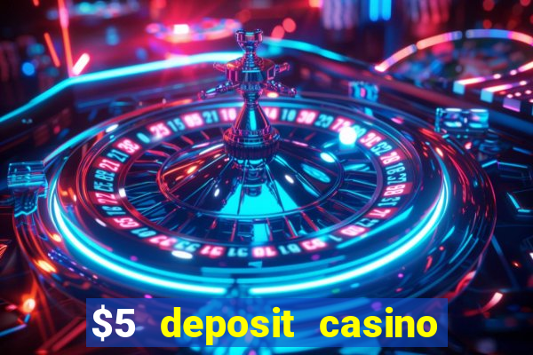 $5 deposit casino nz 2020