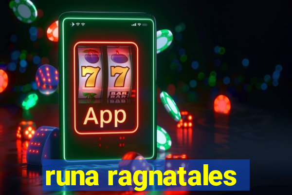 runa ragnatales