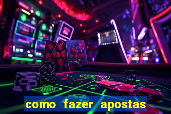 como fazer apostas de jogos de futebol