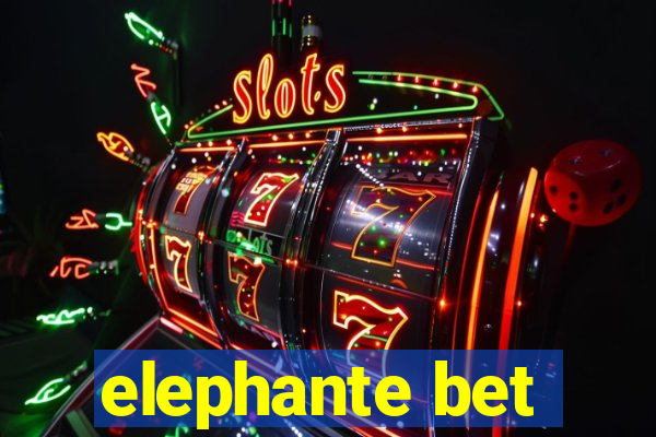 elephante bet