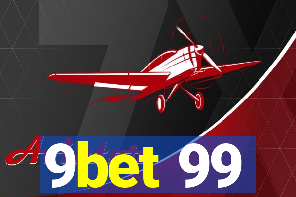 9bet 99