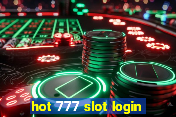 hot 777 slot login