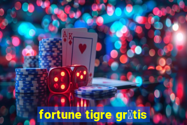 fortune tigre gr谩tis